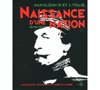 Naissance d'une nation: Napoléon III et l'Italie, 1848-1870
