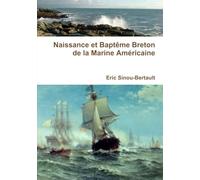 Naissance et Baptême Breton de la Marine Américaine du granite state au granit breton