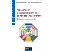 Naissance et développement des concepts chez l'enfant - Catégoriser pour comprendre: Catégoriser pour comprendre