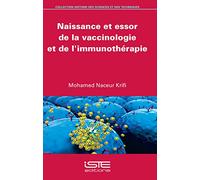 Naissance et essor de la vaccinologie et de l'immunothérapie