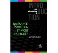 Naissance, Évolution Et Mort Des Étoiles