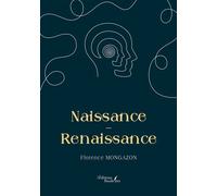 Naissance - Renaissance - Florence Mongazon - Baudelaire - broché - Roman