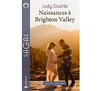Naissances à Brighton Valley: L'homme dont elle rêvait - Un tendre défi - Un pas vers le bonheur