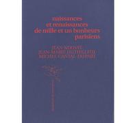 Naissances et renaissances de mille et un bonheurs parisiens - Jean Nouvel - Du Mont-Boron - broché - Essai