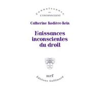 Naissances Inconscientes Du Droit