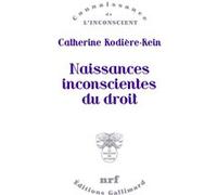Catherine Rodière-Rein – Naissances inconscientes du droit
