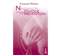 Naissances : pour une éthique de la prévention
