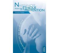 Naissances : Pour une éthique de la prévention