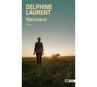 Naisseur - Delphine Laurent - Mon Poche - Poche - Roman