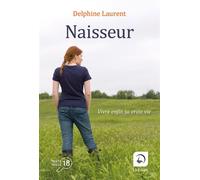 Naisseur Edition en gros caractères - Delphine Laurent - De La Loupe - broché - Roman