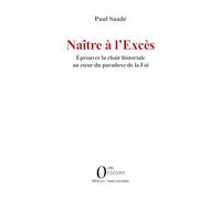 Naître à l’Excès