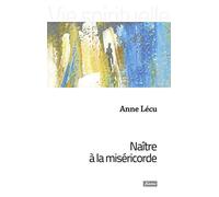 Naître à la miséricorde
