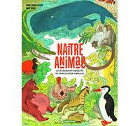 Naître animal Karine Granier-Deferre (Auteur), Marie Caudry (Illustration)