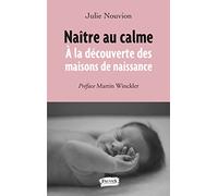 Naître au calme: À la découverte des maisons de naissance