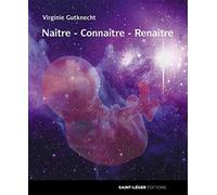 Naître - Connaître - Renaître