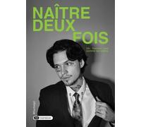 Naître deux fois: Un homme pas comme les autres
