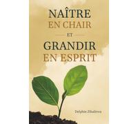 Naître en chair et grandir en esprit