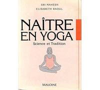 Naître en Yoga : Science et tradition
