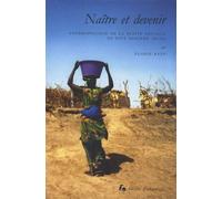 Naître Et Devenir - Anthropologie De La Petite Enfance En Pays Soninké (Mali)