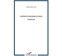 Annick Castan-Pons – Naître et grandir au Mali : Tacharane – Essai – Broché