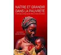 Naître et grandir dans la pauvreté Un destin que je partage avec des millions d'enfants dans le monde - Jean Shongo Djamba Onyumbe - Le Lys Bleu - broché - Roman