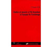 Prosper Eve – Naître et mourir à l'Île Bourbon à l'époque de l'esclavage – Broché – L'Harmattan
