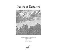 Naître et renaître - Danièle Duteil - Pippa - broché - Anthologie