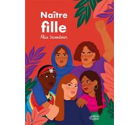 Naître fille - Alice Dussutour - Du Ricochet Eds - broché - Document jeunesse