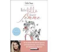 Naître fille, devenir femme: inclus un CD avec 10 chansons de l'auteure
