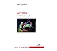 Hélène de Gunzbourg – Naître mère – Essai philosophique d'une sage-femme – Broché