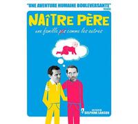 Naître Père : Une Famille Pas Comme Les Autres