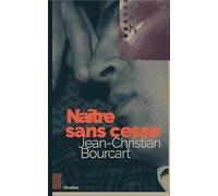 Naître sans cesse