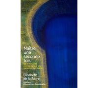 Naître une seconde fois De la maturité psychologique à la naissance spirituelle - Elisabeth de La Barre - Librinova - broché - Essai