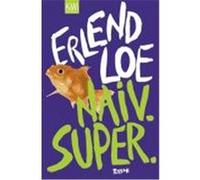 Naiv. Super Loe, Erlend (Auteur)