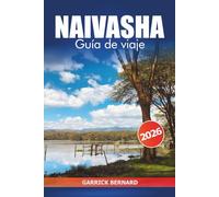 Naivasha Guía de viaje 2026: Explorando los pintorescos lagos de Kenia, aventuras en safari, consejos privilegiados, cultura local y fauna en el Valle del Rift