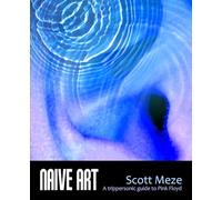 Naive Art: A Trippersonic Guide To Pink Floyd