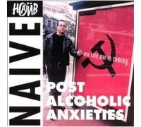 Naive - Post Alcoholic Anxiety