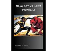 Naja Boy vs Hiena Vermelha