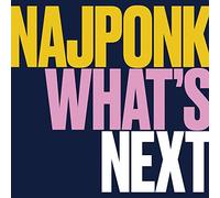 Najponk - Najponk : What's next. Backenroth, Slavicek, Kantor.
