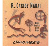 R. Carlos Nakai – Changes