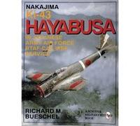 Nakajima Ki-43 Hayabusa – In Japanese Army Air Force Rtaf-Caf-Ipsf-Service – Schiffer Publishing
