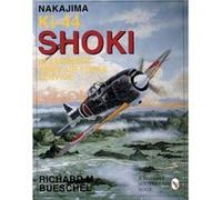Nakajima Ki44 Shoki in Japanese Army Air Force Service by Richard M. Bueschel Richard M. Beuschel (Auteur)