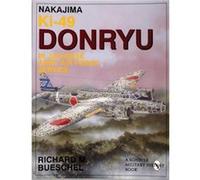 Richard M. Bueschel – Nakajima Ki49 Donryu in Japanese Army Air Force Service