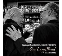 Nakamure, Sadanori / Shibuya, Takeshi - Our Long Road: Live At No Trunks 2023