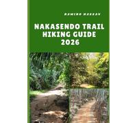 NAKASENDO TRAIL HIKING GUIDE 2026: Journey Through Japan’s Historic Mountain Passes, Timeless Villages, and Scenic Pathways