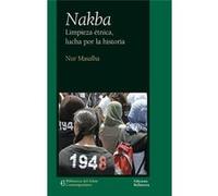 Nakba: Limpieza Etnica, Lucha Por La Historia. - Nur Masalha [Livre en VO] Masalha, Nur (Auteur)