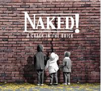 Naked! - A Crack in The Brick [Import]