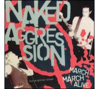 Naked Aggression - March Alive