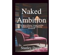 Naked Ambition: The Story of Bunny Yeager and the Camera That Changed Beauty Standards