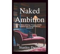 Naked Ambition: The Story of Bunny Yeager and the Camera That Changed Beauty Standards